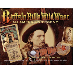 Buffalo Bill`s Wild West - An american legend